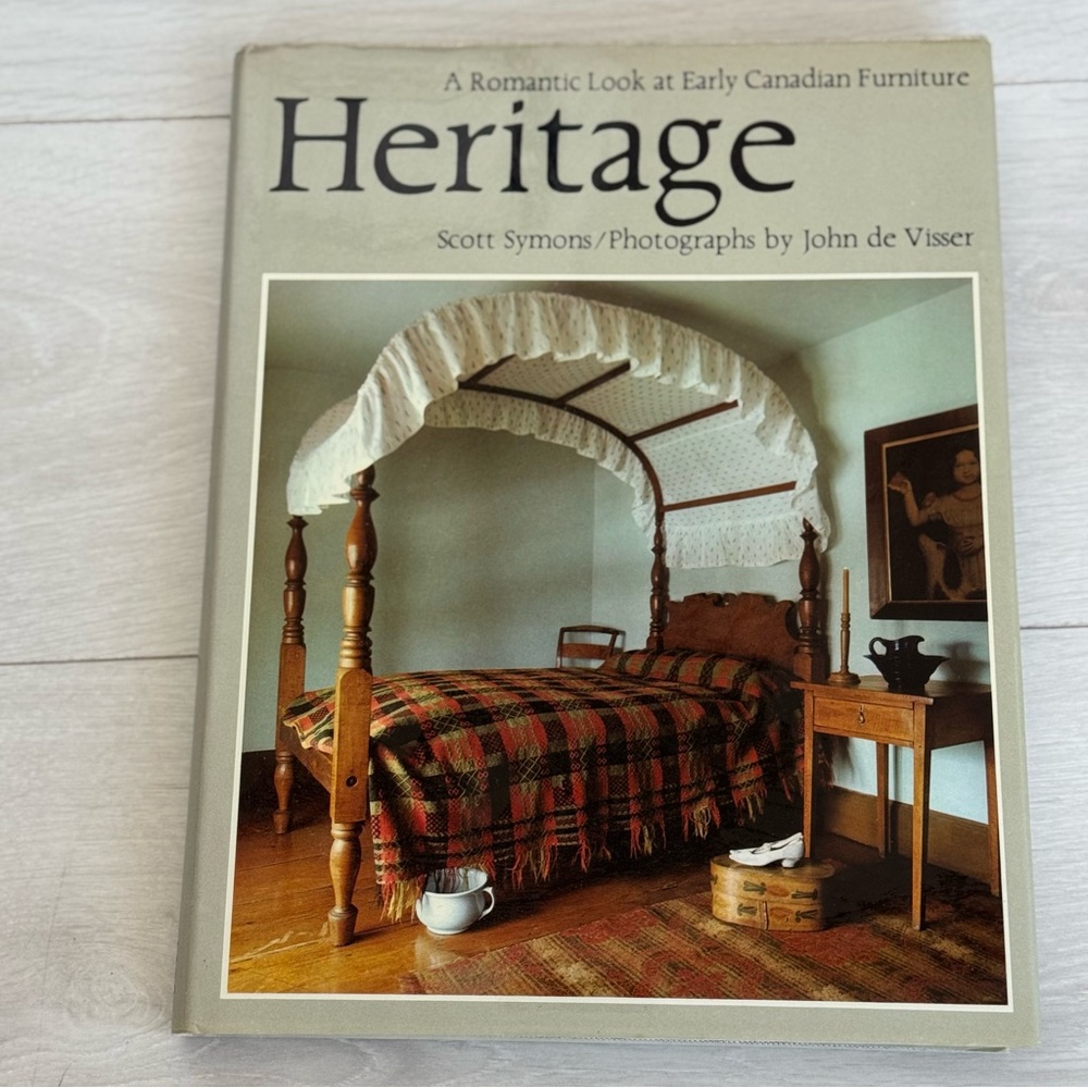 A Romantic Look at Early Canadian Furniture Heritage Coffee Table Book 1971